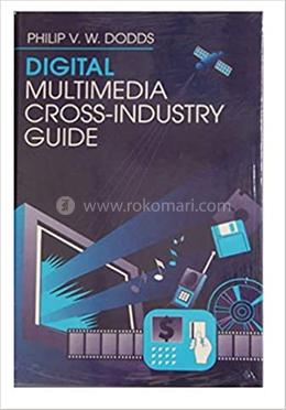 Digital Multimedia Cross-Industry Guide