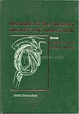 Disorders of the Shoulder: Diagnosis and Management