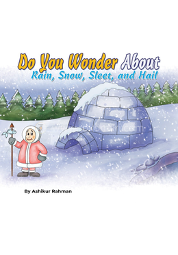 Do you Wonder About Rain, Snow, Sleet and Hail image