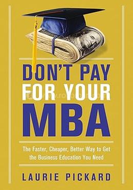 Don't Pay for Your MBA