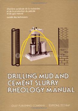 Drilling Mud and Cement Slurry Rheology Manual