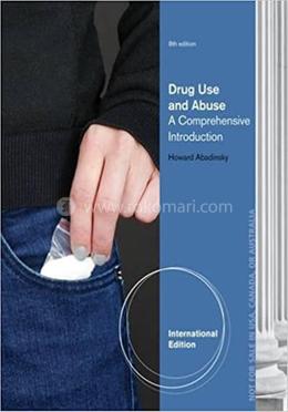 Drug Use and Abuse: A Comprehensive Introduction