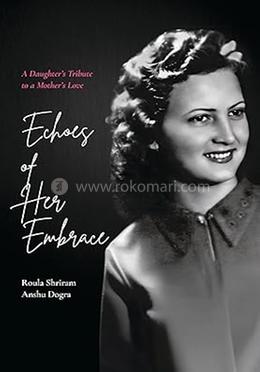 Echoes of Her Embrace