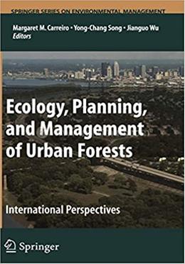 Ecology, Planning, and Management of Urban Forests