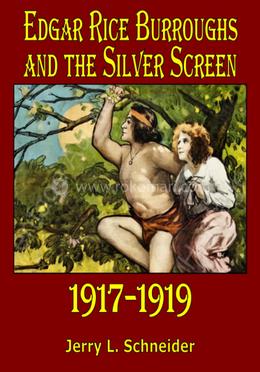Edgar Rice Burroughs and the Silver Screen 1917-1919