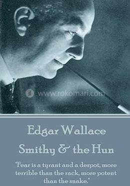 Edgar Wallace Smithy And the Hun
