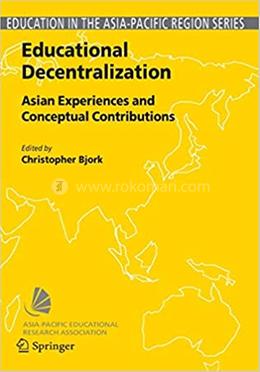 Educational Decentralization - Education in the Asia-Pacific Region