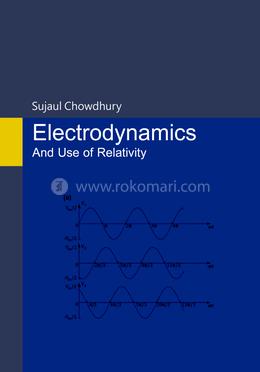 Electrodynamics And Use of Relativity