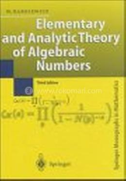 Elementary and Analytic Theory of Algebraic Numbers