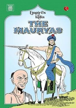 Empires of India: The Mauryas