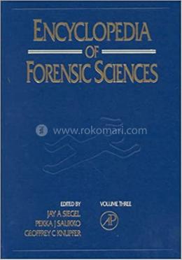 Encyclopedia of Forensic Sciences: Vol 3