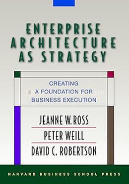 Enterprise Architecture as Strategy