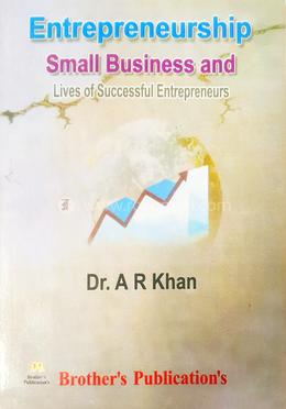 Entrepreneurship Small Business and Lives of Successful Entrepreneurs image