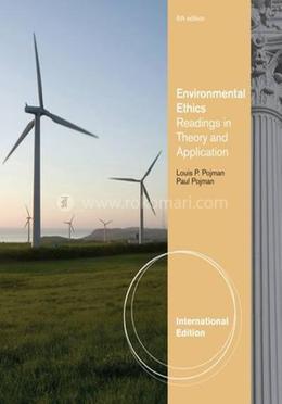 Environmental Ethics Readings in Theory and Application