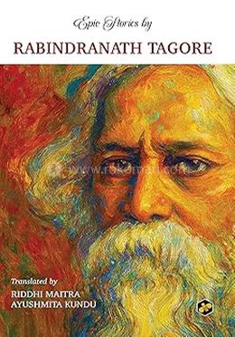 Epic Stories by Rabindranath Tagore 