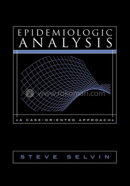 Epidemiologic Analysis: A Case-Oriented Approach