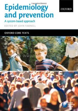 Epidemiology and Prevention: A Systems Based Approach (Oxford Core Texts)