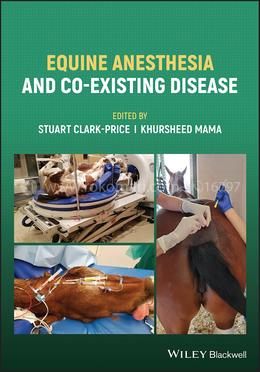 Equine Anesthesia and Co-Existing Disease 
