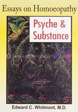 Essays on Homoeopathy: Psyche