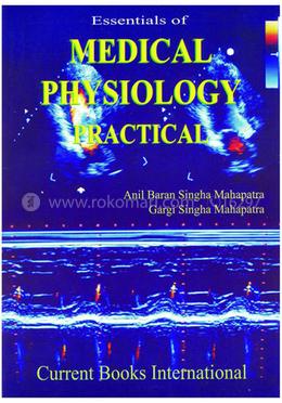 Essentials of Medical Physiology Practical