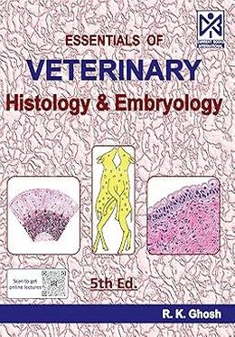Essentials of Veterinary Histology and Embryology