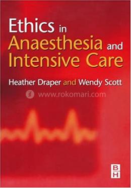 Ethics in Anaesthesia and Intensive Care