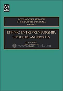 Ethnic Entrepreneurship: Structure and Process