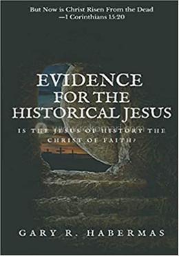 Evidence for the Historical Jesus