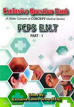 Exclusive Question Bank : ENT (for FCPS Part-1)