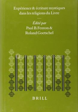 Experience Et Ecriture Mystiques Dans Les Religions Du Livre