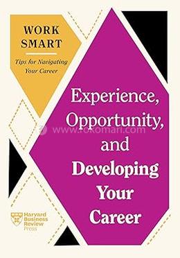 Experience, Opportunity, and Developing Your Career 