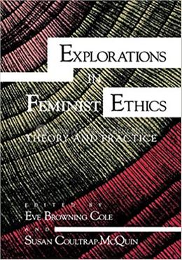 Explorations in Feminist Ethics