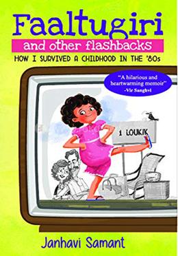 Faaltugiri and other flashbacks