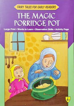 Fairy Tales Early Readers The Magic Porridge Pot