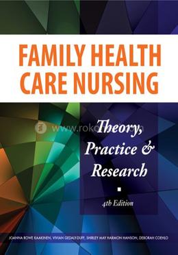 Family Health Care Nursing Theory, Practice, and Research