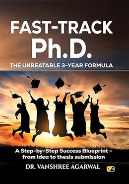 Fast-Track PH.D. - The Unbeatable 3-Year Formula