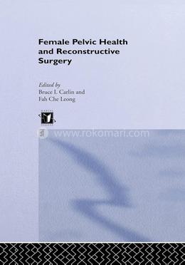 Female Pelvic Health and Reconstructive Surgery