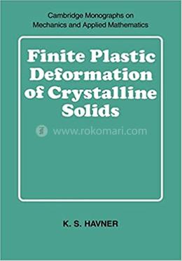 Finite Plastic Deformation of Crystalline Solids