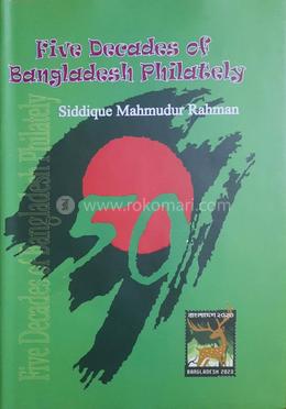 Five Decades of Bangladesh Philately