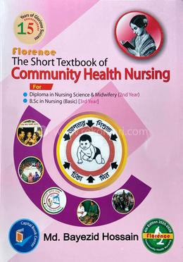 Florence The Short Textbook Of Community Health Nursing