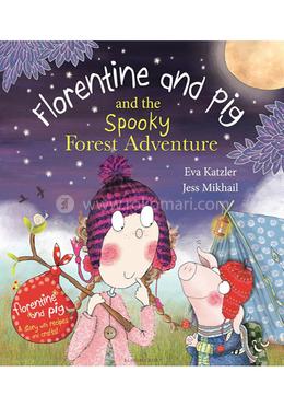 Florentine and Pig and the Spooky Forest Adventure
