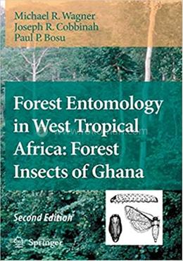 Forest Entomology in West Tropical Africa: Forest Insects of Ghana