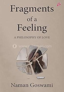 Fragments of a Feeling