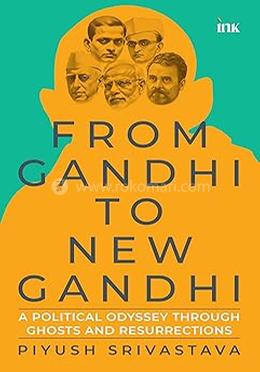 From Gandhi to New Gandhi