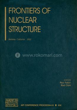 Frontiers of Nuclear Structure