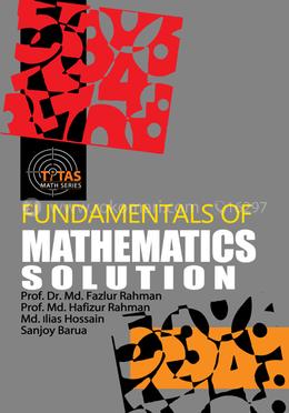 Fundamentals Of Mathematics (Honors 1st Year) (Solutions)