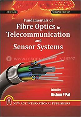 Fundamentals Of Fibre Optics In Telecommunication And Sensor Systems