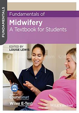 Fundamentals of Midwifery: A Textbook for Students