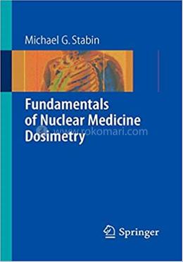 Fundamentals of Nuclear Medicine Dosimetry