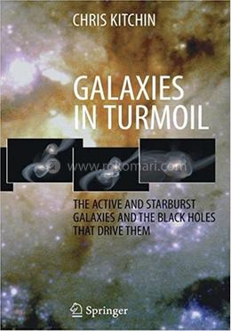 Galaxies in Turmoil